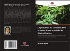 Légalisation du cannabis dans le cadre d'une stratégie de dépénalisation