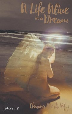 A Life Alive in a Dream - P, Johnny A Life Alive in a Dream - P, Johnny