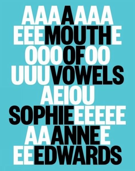 A Mouth of Vowels