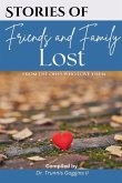 Stories of Friends and Family Lost Stories of Friends and Family Lost