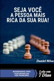 Seja Você A Pessoa Mais Rica Da Sua Rua! Seja Você A Pessoa Mais Rica Da Sua Rua!