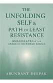 Unfolding Self & Path of Least Resistance