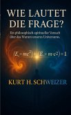 Wie lautet die Frage?