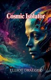 Cosmic Isolator