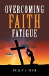 Overcoming Faith Fatigue - Bild 1