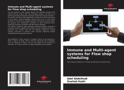 Immune and Multi-agent systems for Flow shop scheduling - Abdelhadi, Adel;Kadri, Ouahab