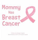 Mommy Has Breast Cancer Mommy Has Breast Cancer