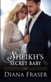 The Sheikh's Secret Baby The Sheikh's Secret Baby