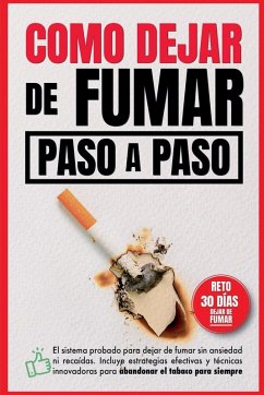 Como dejar de fumar paso a paso - Robles, B.