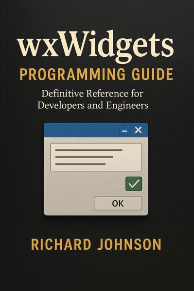 wxWidgets Programming Guide (eBook, ePUB) wxWidgets Programming Guide (eBook, ePUB)