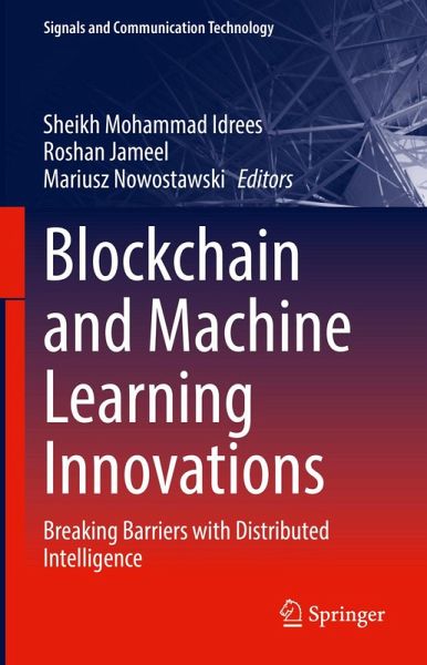 Blockchain and Machine Learning Innovations (eBook, PDF) Blockchain and Machine Learning Innovations (eBook, PDF)
