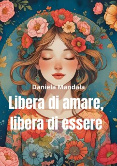 Cover Libera di amare, libera di essere (eBook, ePUB)