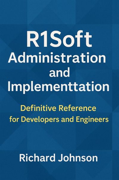 R1Soft Administration and Implementation (eBook, ePUB)