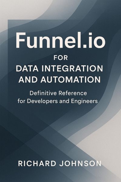 Funnel.io for Data Integration and Automation (eBook, ePUB)
