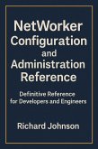 NetWorker Configuration and Administration Reference (eBook, ePUB)