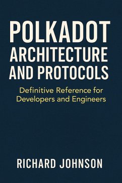 Cover Polkadot Architecture and Protocols (eBook, ePUB)