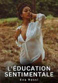 L'éducation Sentimentale (eBook, ePUB) L'éducation Sentimentale (eBook, ePUB)