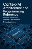 Cortex-M Architecture and Programming Reference (eBook, ePUB)