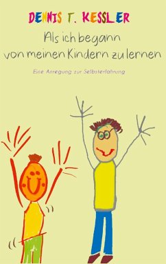 Als ich begann von meinen Kindern zu lernen (eBook, ePUB) Als ich begann von meinen Kindern zu lernen (eBook, ePUB)