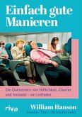 Einfach gute Manieren (eBook, ePUB) Einfach gute Manieren (eBook, ePUB)