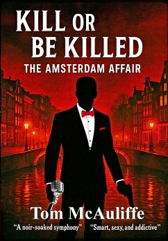 Cover Kill or Be Killed - The Amsterdam Affair (eBook, ePUB)