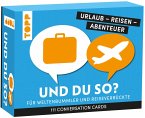 Urlaub - Reisen - Abenteuer: Und du so?  (Restauflage)
