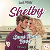 Shelby. Game Time, Baby – Das Hörspiel Teil 2 (MP3-Download)