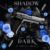 Shadow in the Dark - Du bist seine Obsession (MP3-Download) Shadow in the Dark - Du bist seine Obsession (MP3-Download)
