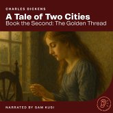 A Tale of Two Cities (Book the Second: The Golden Thread) (MP3-Download) A Tale of Two Cities (Book the Second: The Golden Thread) (MP3-Download)