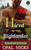 Hired By The Highlander (Mountain Men of Scotland, #3) (eBook, ePUB) Hired By The Highlander (Mountain Men of Scotland, #3) (eBook, ePUB)