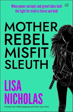 Mother, Rebel, Misfit, Sleuth (eBook, ePUB) - Nicholas, Lisa