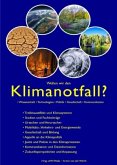 Wollen wir den Klimanotfall? - Wissenschaft - Technologien - Politik - Gesellschaft - Kommunikation