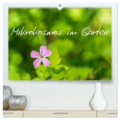 Mikrokosmos im Garten (hochwertiger Premium Wandkalender 2026 DIN A2 quer), Kunstdruck in Hochglanz