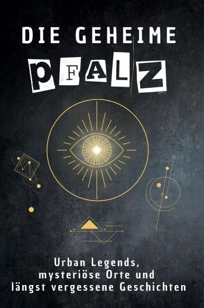 Die geheime Pfalz Die geheime Pfalz