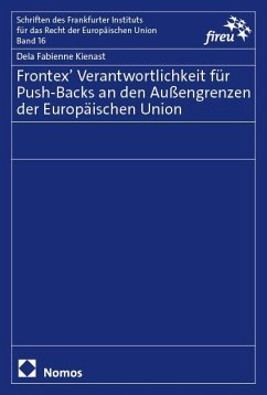 Frontex' Verantwortlichkeit für Push-Backs an den Außengrenzen der Europäischen Union - Kienast, Dela Fabienne