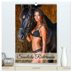 Sinnliche Reiterinnen (hochwertiger Premium Wandkalender 2026 DIN A2 hoch), Kunstdruck in Hochglanz