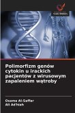 Polimorfizm genów cytokin u irackich pacjentów z wirusowym zapaleniem w¿troby Polimorfizm genów cytokin u irackich pacjentów z wirusowym zapaleniem w¿troby