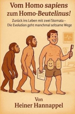 Vom Homo sapiens zum Homo - Beutelinus! - Hannappel, Heiner