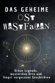 Das geheime Ostwestfalen Das geheime Ostwestfalen