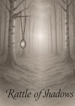 Rattle of Shadows - Birrer, Béatrice Rattle of Shadows - Birrer, Béatrice
