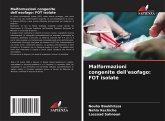 Malformazioni congenite dell'esofago: FOT isolate