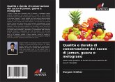 Qualità e durata di conservazione del succo di jamun, guava e melograno Qualità e durata di conservazione del succo di jamun, guava e melograno