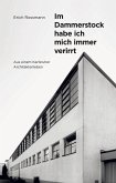 Erich Rossmann. Im Dammerstock habe ich mich immer verirrt Erich Rossmann. Im Dammerstock habe ich mich immer verirrt