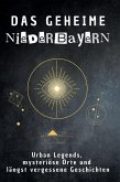 Das geheime Niederbayern Das geheime Niederbayern