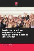 Produtos de micro seguro de vida no mercado rural indiano: uma análise Produtos de micro seguro de vida no mercado rural indiano: uma análise