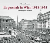 Es geschah in Wien 1918-1955 Es geschah in Wien 1918-1955