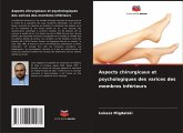 Aspects chirurgicaux et psychologiques des varices des membres inférieurs Aspects chirurgicaux et psychologiques des varices des membres inférieurs