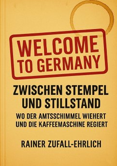 Cover Welcome to Germany - Zwischen Stempel und Stillstand