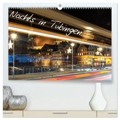 Cover Nachts in Tübingen (hochwertiger Premium Wandkalender 2026 DIN A2 quer), Kunstdruck in Hochglanz