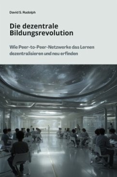Cover Die dezentrale Bildungsrevolution